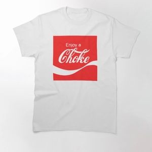 Enjoy A Choke Graphic Tee